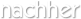 nachher