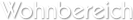 Wohnbereich