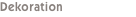 Dekoration